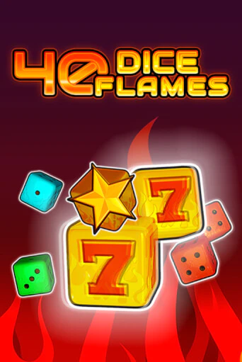 40 Dice Flames   бесплатная демо игра онлайн казино | Покер Дом