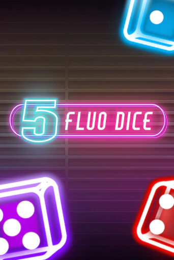 5 Fluo Dice бесплатная демо игра онлайн казино | Покер Дом