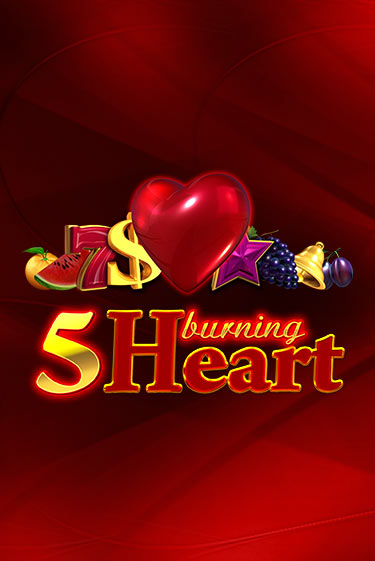 5 Burning Heart бесплатная демо игра онлайн казино | Покер Дом