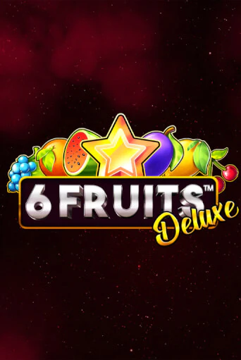 6 Fruits Deluxe бесплатная демо игра онлайн казино | Покер Дом