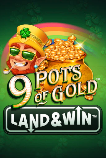 9 Pots of Gold Land & Win™ бесплатная демо игра онлайн казино | Покер Дом