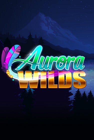 Aurora Wilds бесплатная демо игра онлайн казино | Покер Дом