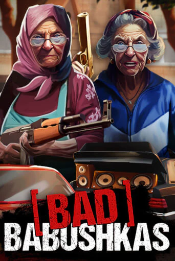 Bad Babushkas бесплатная демо игра онлайн казино | Покер Дом