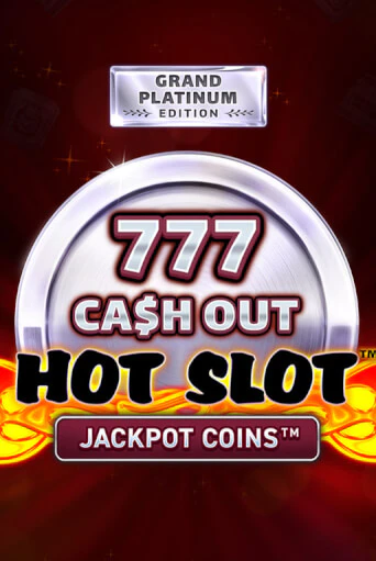 Hot Slot: 777 Cash Out Grand Platinum Edition бесплатная демо игра онлайн казино | Покер Дом