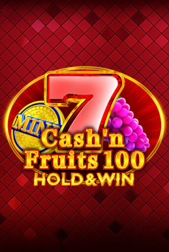 Cash'n Fruits 100 Hold And Win бесплатная демо игра онлайн казино | Покер Дом