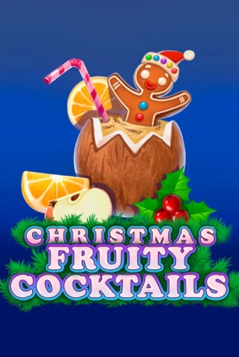 Christmas Fruity Cocktails бесплатная демо игра онлайн казино | Покер Дом