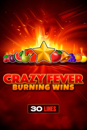 Crazy Fever: Burning Wins бесплатная демо игра онлайн казино | Покер Дом