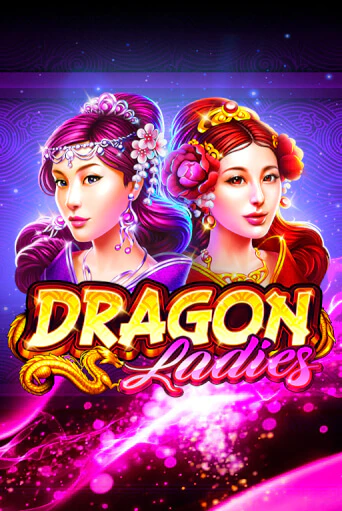 Dragon Ladies бесплатная демо игра онлайн казино | Покер Дом