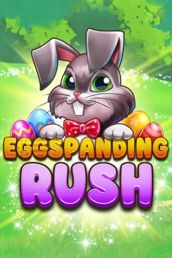 Eggspanding Rush бесплатная демо игра онлайн казино | Покер Дом