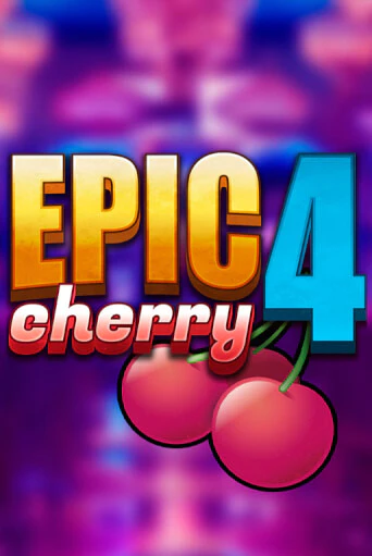 Epic Cherry 4 бесплатная демо игра онлайн казино | Покер Дом