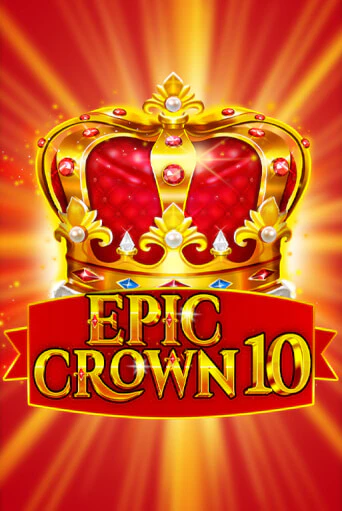 Epic Crown 10 бесплатная демо игра онлайн казино | Покер Дом