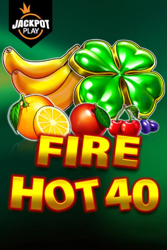 Fire Hot 40 Jackpot Play бесплатная демо игра онлайн казино | Покер Дом