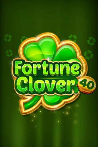 Fortune Clover 40 бесплатная демо игра онлайн казино | Покер Дом