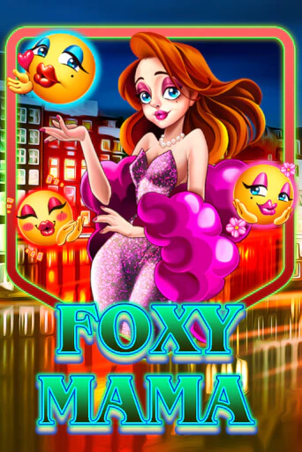 Foxy Mama бесплатная демо игра онлайн казино | Покер Дом