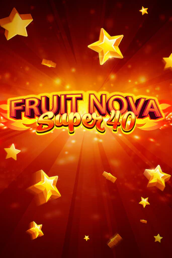 Fruit Super Nova 40 бесплатная демо игра онлайн казино | Покер Дом