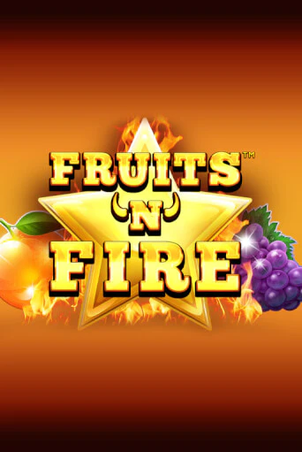 Fruits'n'Fire бесплатная демо игра онлайн казино | Покер Дом