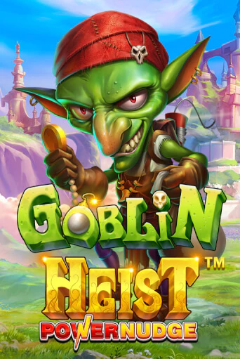 Goblin Heist Powernudge бесплатная демо игра онлайн казино | Покер Дом