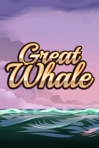 Great Whale   бесплатная демо игра онлайн казино | Покер Дом