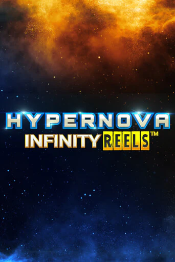 Hypernova Infinity Reels бесплатная демо игра онлайн казино | Покер Дом