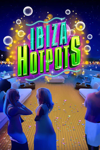 Ibiza Hotpots бесплатная демо игра онлайн казино | Покер Дом