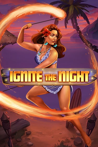 Ignite the Night бесплатная демо игра онлайн казино | Покер Дом