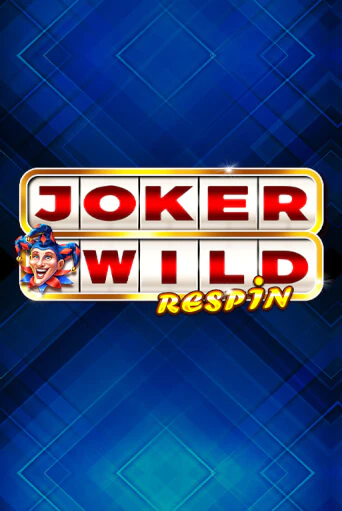 Joker Wild Respin бесплатная демо игра онлайн казино | Покер Дом