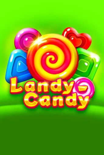 Landy-Candy бесплатная демо игра онлайн казино | Покер Дом