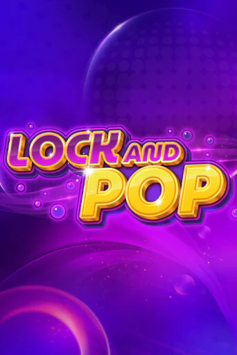 Lock and Pop бесплатная демо игра онлайн казино | Покер Дом