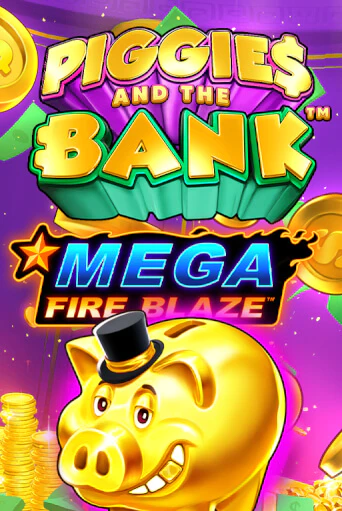 Mega Fire Blaze: Piggies and the Bank бесплатная демо игра онлайн казино | Покер Дом