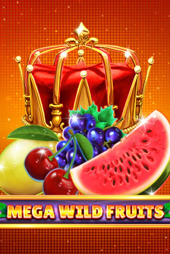 Mega Wild Fruits бесплатная демо игра онлайн казино | Покер Дом