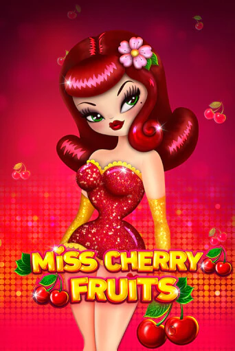 Miss Cherry Fruits бесплатная демо игра онлайн казино | Покер Дом