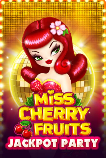 Miss Cherry Fruits Jackpot Party бесплатная демо игра онлайн казино | Покер Дом