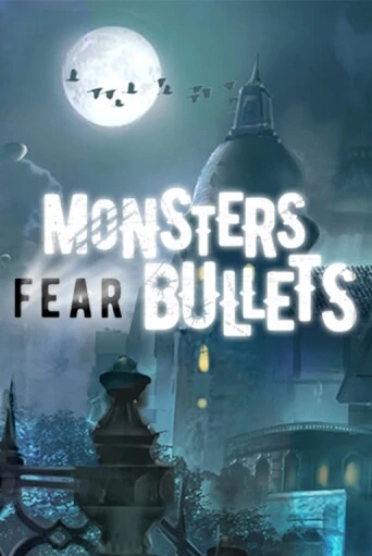 Monsters Fear Bullets бесплатная демо игра онлайн казино | Покер Дом