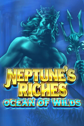 Neptune's Riches: Ocean of Wilds бесплатная демо игра онлайн казино | Покер Дом