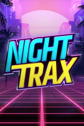 Night Trax бесплатная демо игра онлайн казино | Покер Дом