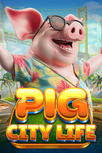 Pig City Life™ бесплатная демо игра онлайн казино | Покер Дом