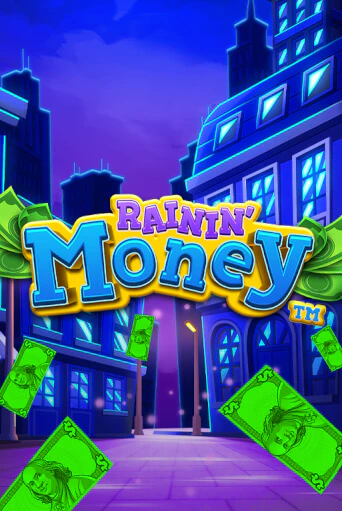 Rainin' Money бесплатная демо игра онлайн казино | Покер Дом