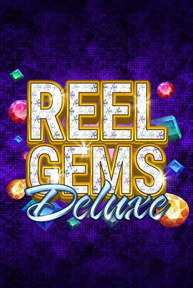 Reel Gems Deluxe бесплатная демо игра онлайн казино | Покер Дом