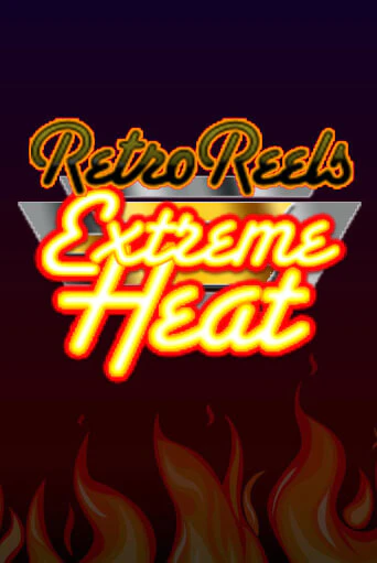 Retro Reels - Extreme Heat бесплатная демо игра онлайн казино | Покер Дом