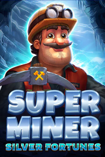 Super Miner - Silver Fortunes бесплатная демо игра онлайн казино | Покер Дом