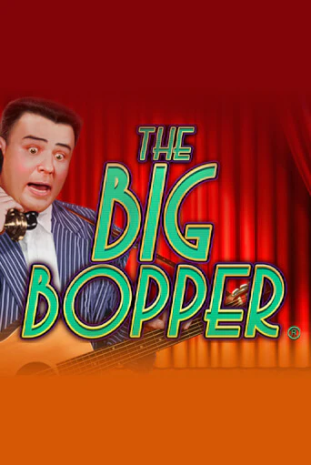 The Big Bopper® бесплатная демо игра онлайн казино | Покер Дом