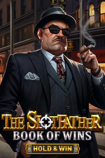 The Slotfather: Book Of Wins - Hold & Win бесплатная демо игра онлайн казино | Покер Дом