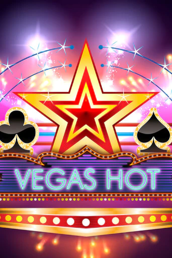 Vegas Hot бесплатная демо игра онлайн казино | Покер Дом