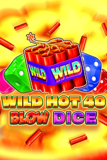 Wild Hot 40 Blow Dice бесплатная демо игра онлайн казино | Покер Дом