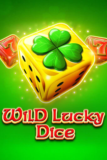 Wild Lucky Dice бесплатная демо игра онлайн казино | Покер Дом