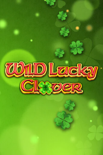 Wild Lucky Clover бесплатная демо игра онлайн казино | Покер Дом