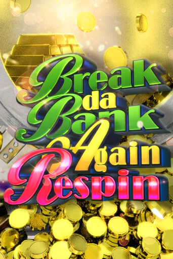 Break da Bank Again Respin бесплатная демо игра онлайн казино | Покер Дом