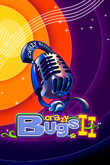 Crazy Bugs II бесплатная демо игра онлайн казино | Покер Дом