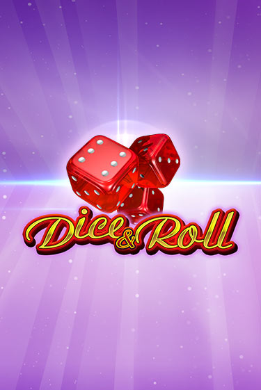 Dice & Roll бесплатная демо игра онлайн казино | Покер Дом