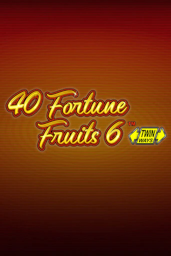 40 Fortune Fruits 6 бесплатная демо игра онлайн казино | Покер Дом